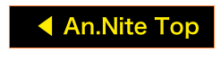 　◀︎ An.Nite Top