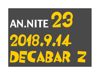 AN.NITE 23
2018.9.14
Decabar Z