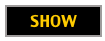 SHOW