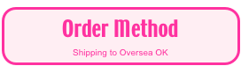 Order Method
Shipping to Oversea OK