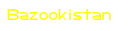 Bazookistan