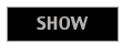 SHOW