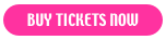 BUY TICKETS NOW