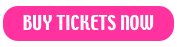 BUY TICKETS NOW