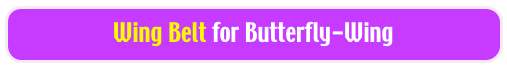 Wing Belt for Butterfly-Wing